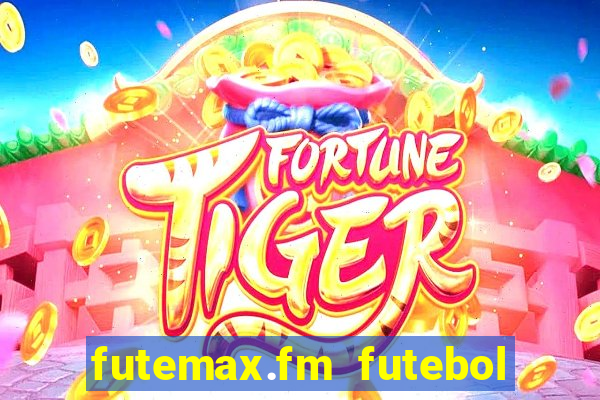 futemax.fm futebol ao vivo